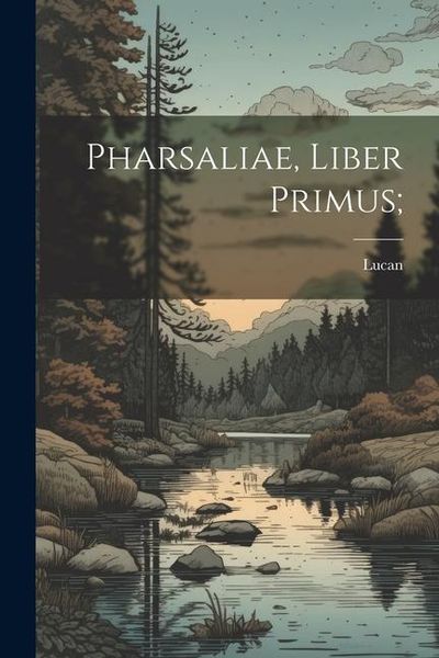 Produktbild: Pharsaliae, liber primus;