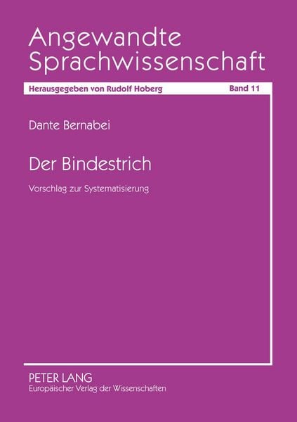 Der Bindestrich, Taschenbuch von Dante Bernabei, Peter Lang GmbH, Internationaler Verlag der Wissenschaften, 9783631504390