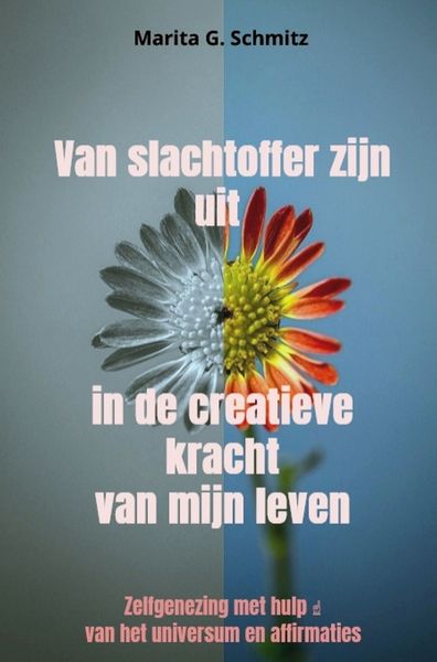 Produktbild: Van slachtoffer zijn uit in de creatieve kracht - van mijn leven