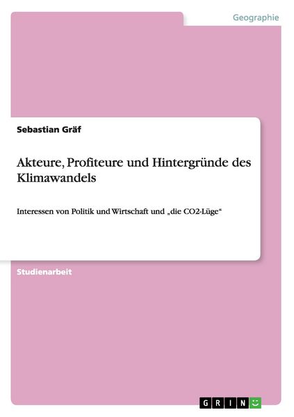 Produktbild: Akteure, Profiteure und Hintergr&uuml;nde des Klimawandels