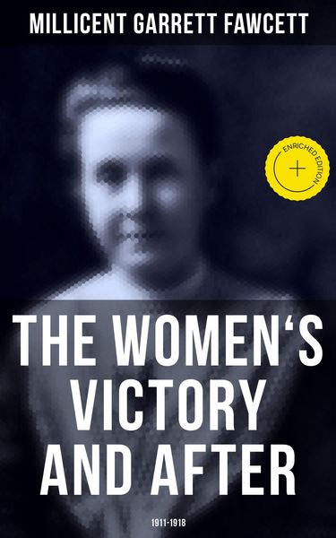 Produktbild: The Women's Victory and After: 1911-1918