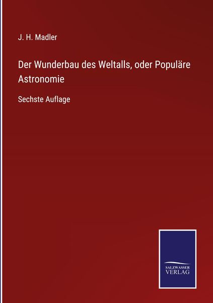 Produktbild: Der Wunderbau des Weltalls, oder Popul&auml;re Astronomie