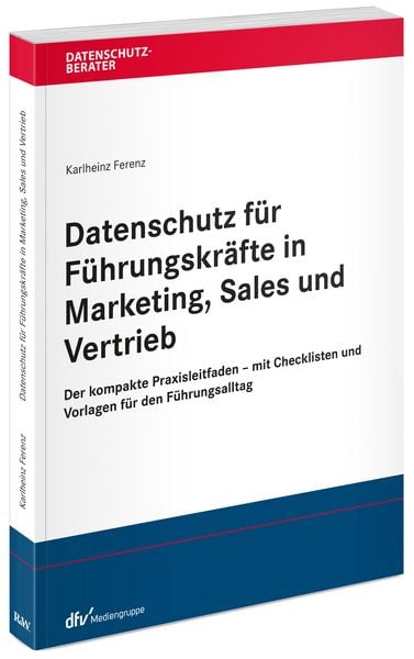 Produktbild: Datenschutz f&uuml;r F&uuml;hrungskr&auml;fte in Marketing, Sales und Vertrieb