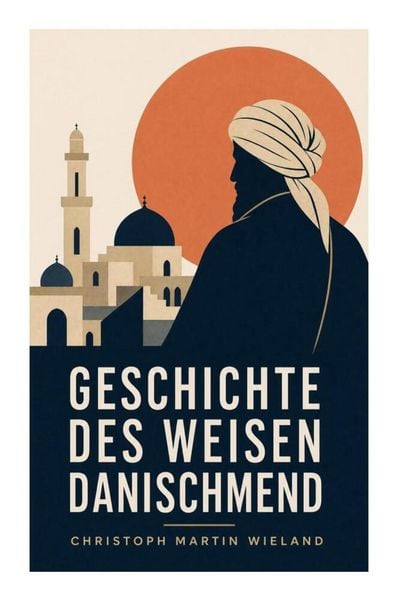 Produktbild: Geschichte des Weisen Danischmend