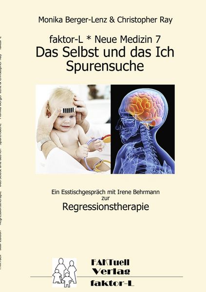 Produktbild: Faktor-L * Neue Medizin 7 * Das Selbst und das Ich - Spurensuche *
