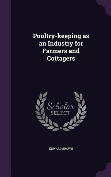 Produktbild: Poultry-keeping as an Industry for Farmers and Cottagers