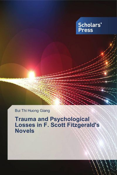 Produktbild: Trauma and Psychological Losses in F. Scott Fitzgerald's Novels