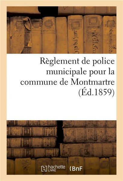 Produktbild: R&egrave;glement de Police Municipale Pour La Commune de Montmartre