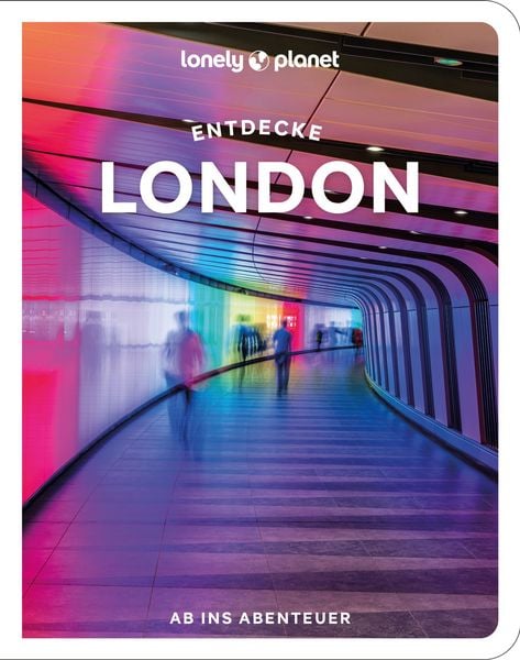 LONELY PLANET Reiseführer Entdecke London, Taschenbuch von , MairDuMont, 978-3-575-01342-2