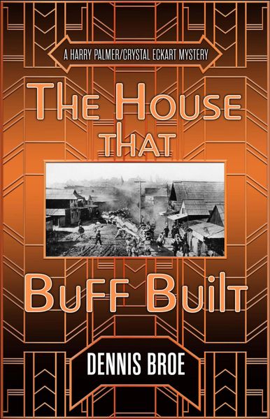 Produktbild: The House That Buff Built (A Harry Palmer/Crystal Eckart Mystery, #4)