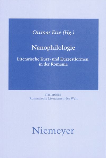 Nanophilologie, Gebundene Ausgabe von Ottmar Ette, De Gruyter, 978-3-484-55047-6