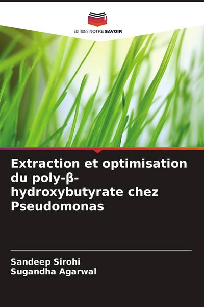 Produktbild: Extraction et optimisation du poly-&iquest;-hydroxybutyrate chez Pseudomonas