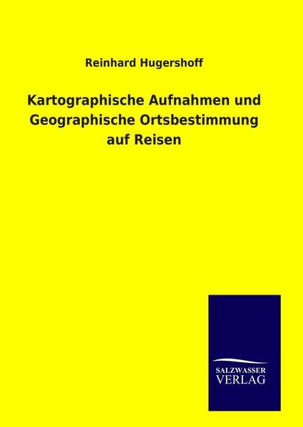 Produktbild: Kartographische Aufnahmen und Geographische Ortsbestimmung auf Reisen