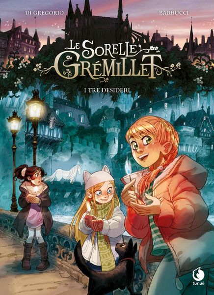 Produktbild: I tre desideri. Le sorelle Gr&eacute;millet
