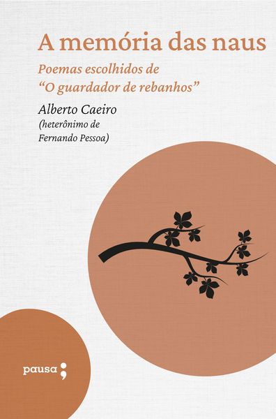 Produktbild: A mem&oacute;ria das naus - poemas escolhidos de Alberto Caeiro