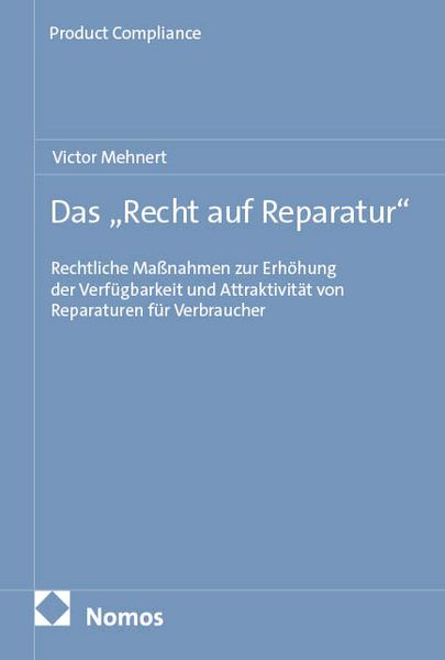 Produktbild: Das &bdquo;Recht auf Reparatur&ldquo;