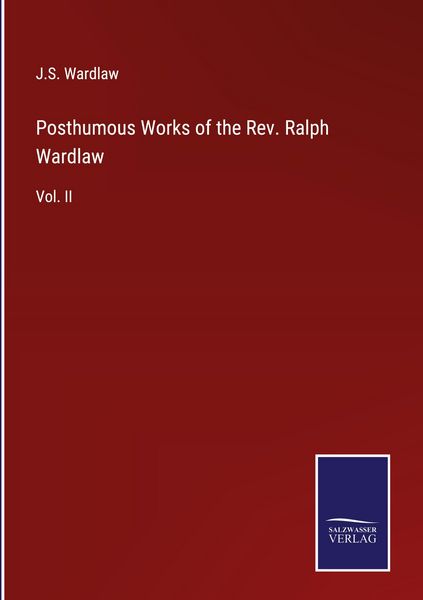 Produktbild: Posthumous Works of the Rev. Ralph Wardlaw