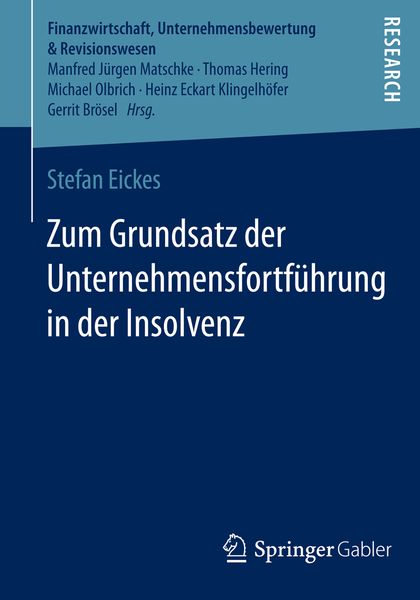 Zum Grundsatz der Unternehmensfortführung in der Insolvenz, Taschenbuch von Stefan Eickes, Springer Fachmedien Wiesbaden GmbH, 9783658066918