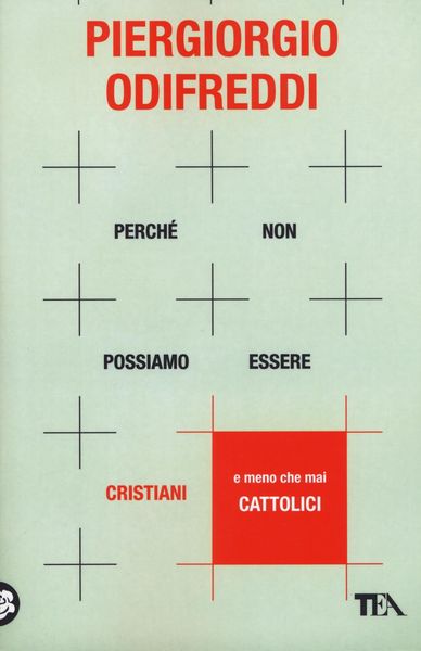 Produktbild: Perch&eacute; non possiamo essere cristiani (e meno che mai cattolici)