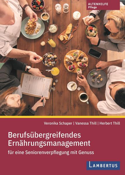 Produktbild: Berufs&uuml;bergreifendes Ern&auml;hrungsmanagement f&uuml;r eine Seniorenverpflegung mit Genuss