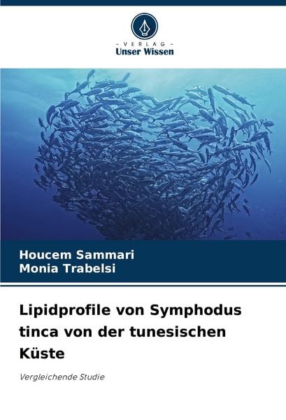 Produktbild: Lipidprofile von Symphodus tinca von der tunesischen K&uuml;ste