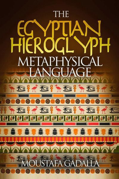 Produktbild: The Egyptian Hieroglyph Metaphysical Language