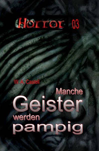 Produktbild: HORROR Buchausgabe / HORROR 003 Buchausgabe: Manche Geister werden pampig