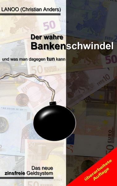 Produktbild: Der wahre Bankenschwindel und was man dagegen tun kann