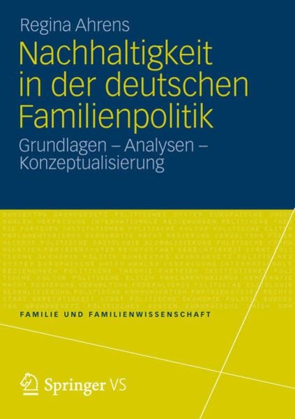 Nachhaltigkeit in der deutschen Familienpolitik, Taschenbuch von Regina Ahrens, VS Verlag für Sozialwissenschaften, 9783531187471