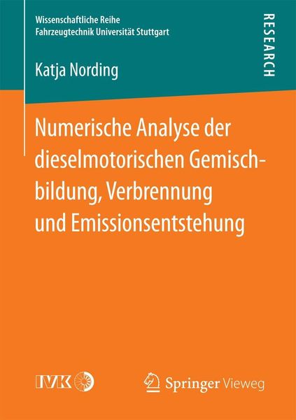 Produktbild: Numerische Analyse der dieselmotorischen Gemischbildung, Verbrennung und Emissionsentstehung