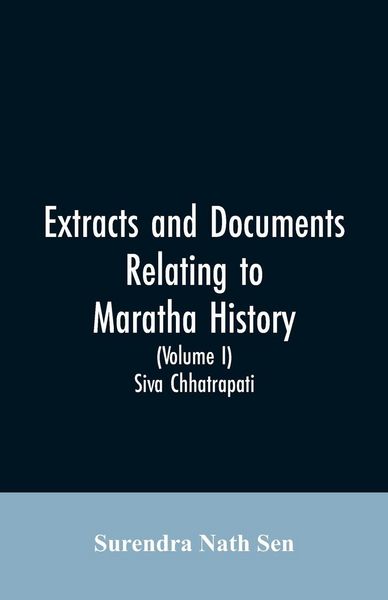 Produktbild: Extracts and Documents relating to Maratha History. (Volume I)