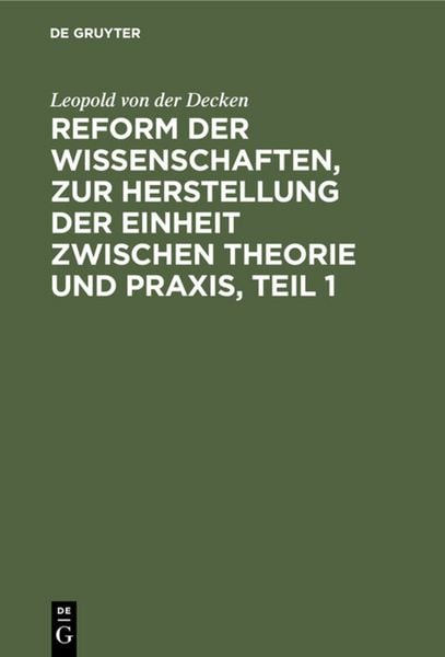 Produktbild: Reform der Wissenschaften, zur Herstellung der Einheit zwischen Theorie und Praxis, Teil 1