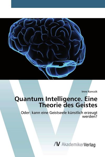 Produktbild: Quantum Intelligence. Eine Theorie des Geistes