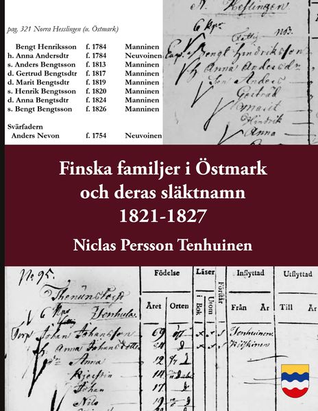 Produktbild: Finska familjer och deras sl&auml;ktnamn i &Ouml;stmark 1821-1827