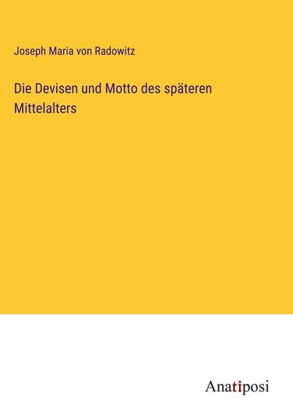 Produktbild: Die Devisen und Motto des sp&auml;teren Mittelalters
