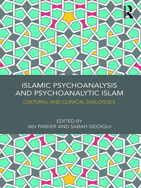 Produktbild: Islamic Psychoanalysis and Psychoanalytic Islam
