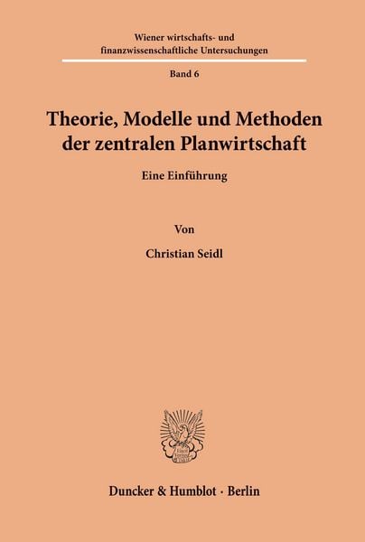 Produktbild: Theorie, Modelle und Methoden der zentralen Planwirtschaft.
