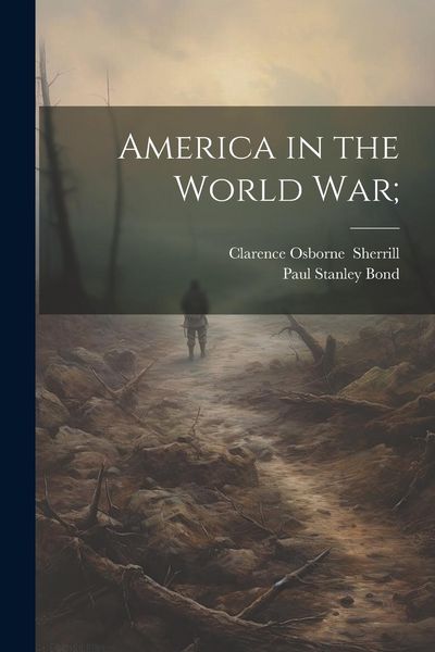 Produktbild: America in the World War;