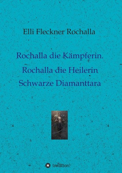 Produktbild: Rochalla die K&auml;mpferin. Rochalla die Heilerin