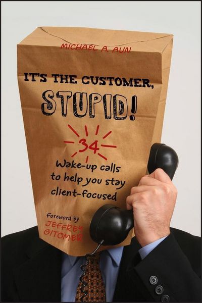 Produktbild: It's the Customer, Stupid!