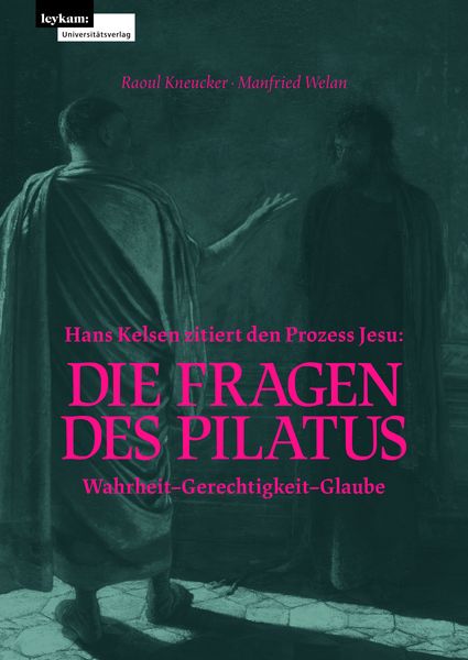 Produktbild: Hans Kelsen zitiert den Prozess Jesu: Die Fragen des Pilatus