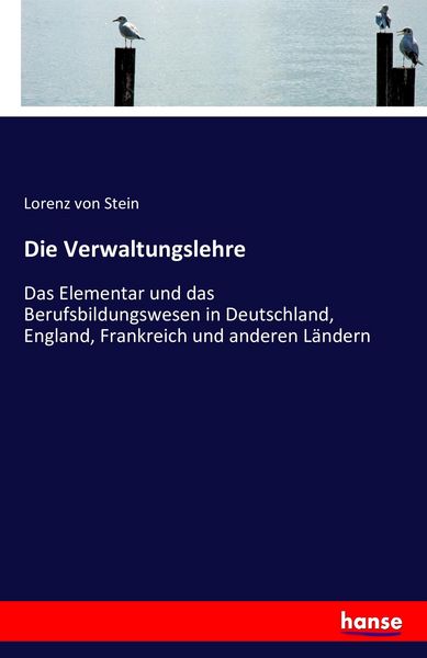 Die Verwaltungslehre, Taschenbuch von Lorenz Stein, Hansebooks, 9783742807700