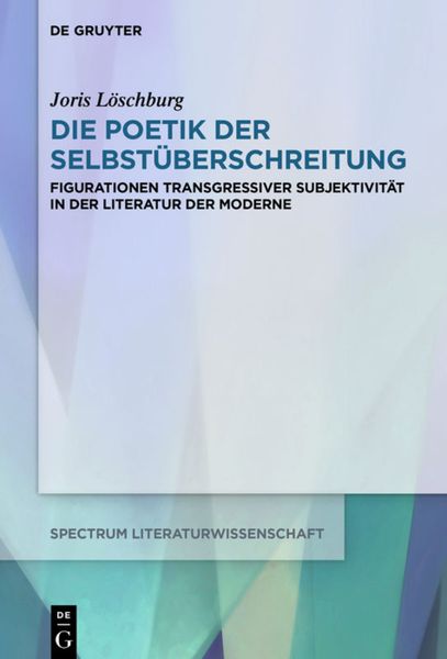 Produktbild: Die Poetik der Selbst&uuml;berschreitung
