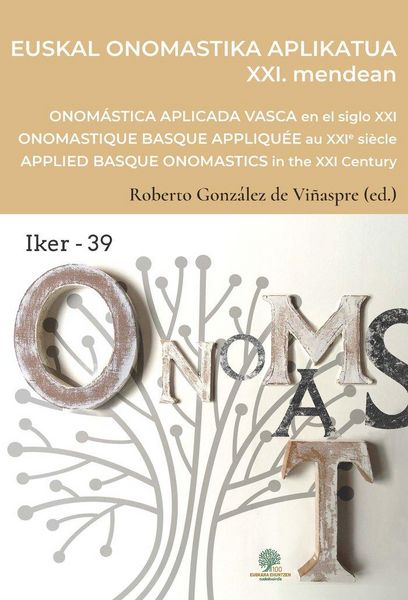 Produktbild: Euskal onomastika aplikatua XXI mendean = Onom&aacute;stica vasca aplicada en el siglo XXI = Onomastique basque apliqu&eacute;e au XXIe si&egrave;cle = Applied Basque onom