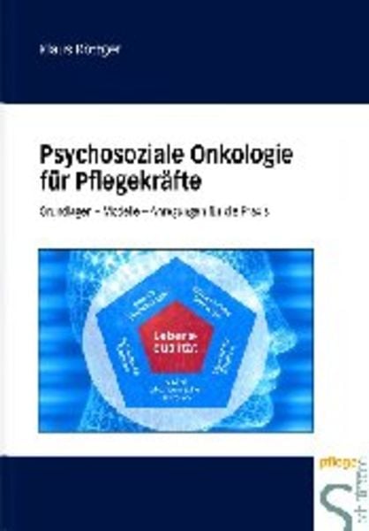 Psychosoziale Onkologie für Pflegende, Gebundene Ausgabe von Klaus Röttger, Schlütersche Verlag, 978-3-87706-719-2