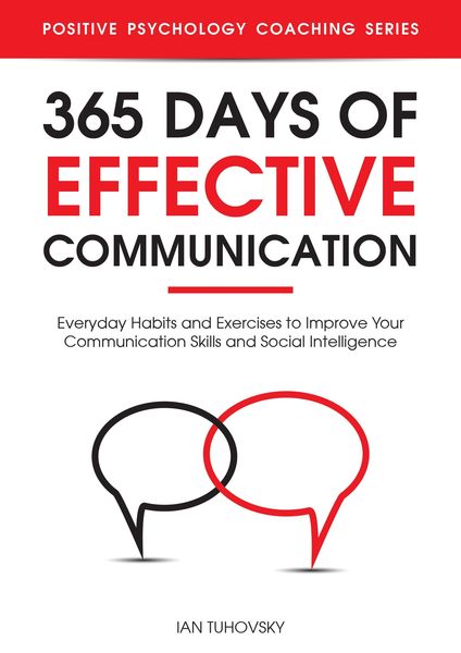 Produktbild: 365 Days with Effective Communication: 365 Life-Changing Thoughts on Communication Skills, Social Intelligence, Charisma, Success, and Happiness (Posi