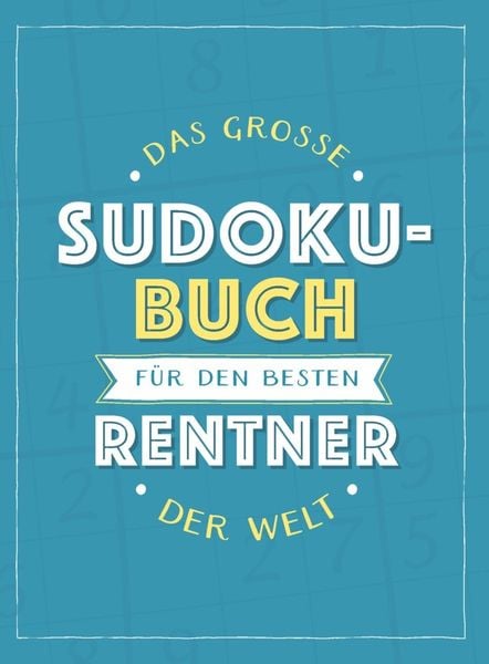 Produktbild: Das gro&szlig;e Sudoku-Buch f&uuml;r den besten Rentner der Welt