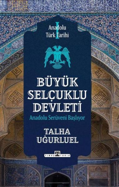 Produktbild: Anadolu T&uuml;rk Tarihi 1 - B&uuml;y&uuml;k Selcuklu Devleti