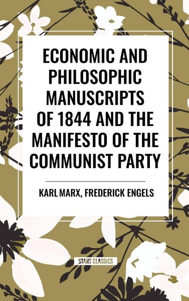 Produktbild: Economic and Philosophic Manuscripts of 1844 and the Manifesto of the Communist Party