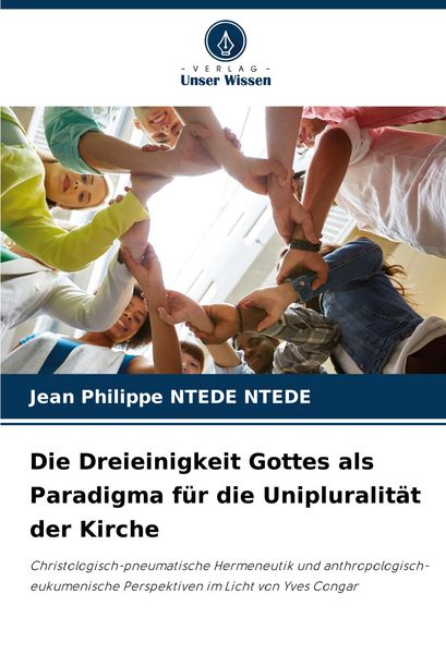 Produktbild: Die Dreieinigkeit Gottes als Paradigma f&uuml;r die Unipluralit&auml;t der Kirche